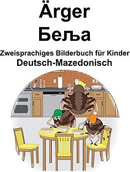Deutsch-Mazedonisch Ärger/Беља Zweisprachiges Bilderbuch für Kinder
