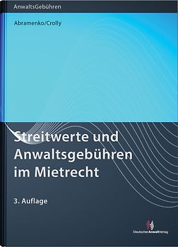 Streitwerte und Anwaltsgebühren im Mietrecht