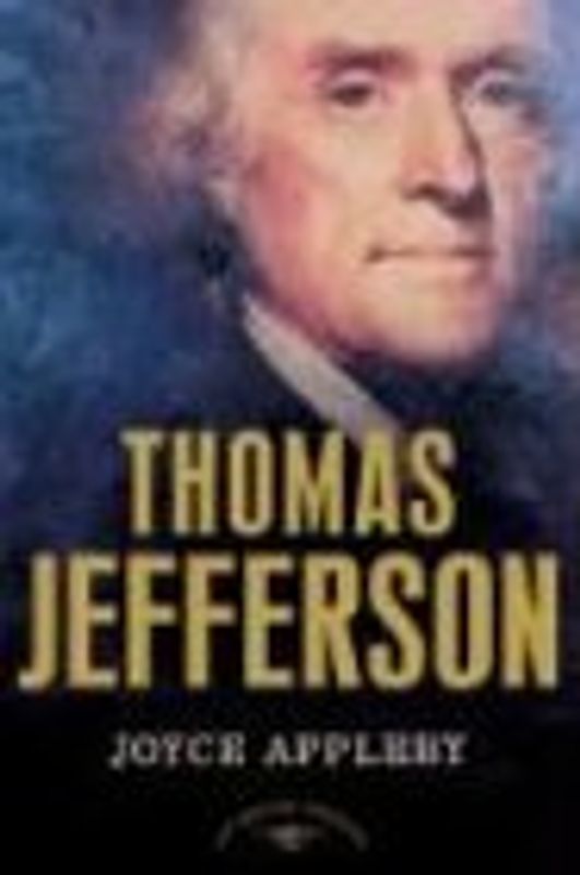 Thomas Jefferson (American Presidents (Times)) - Appleby, Joyce