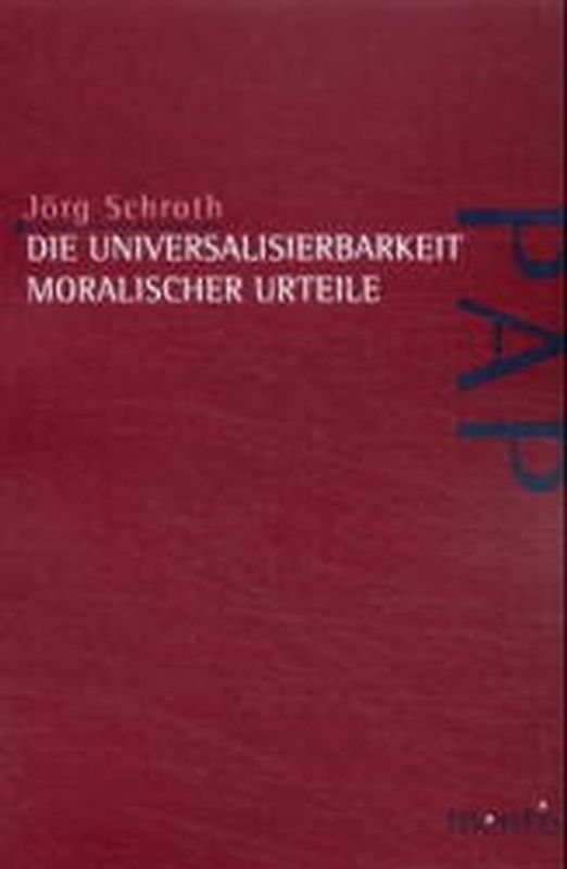 Die Universalisierbarkeit moralischer Urteile