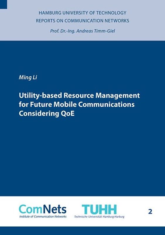 Utility-based Resource Management for Future Mobile Communications Considering QoE