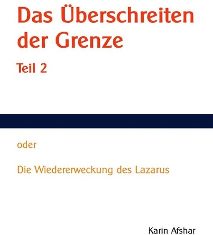 Das Überschreiten der Grenze - Teil 2