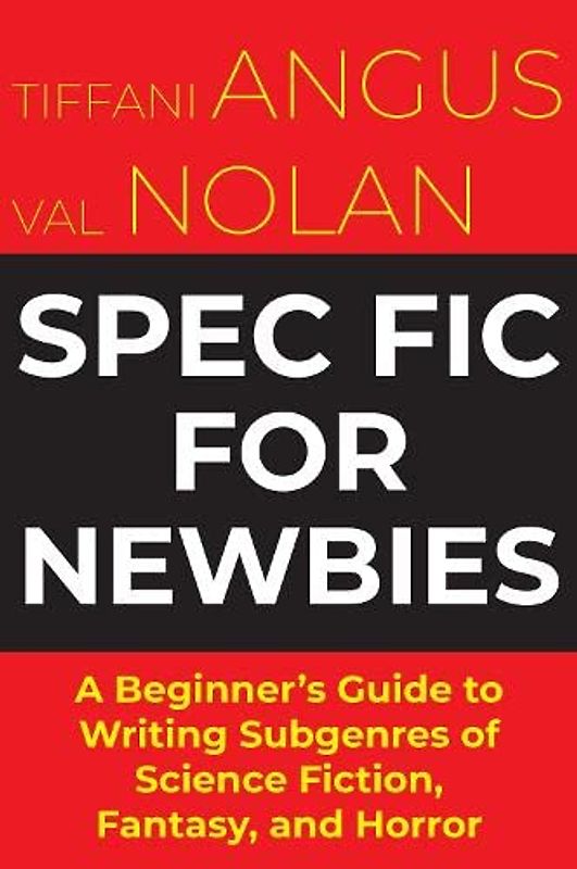 Spec Fic For Newbies Vol 1