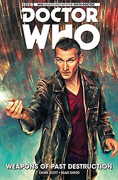 Doctor Who: The Ninth Doctor Vol 1: Weapons of Past Destruction - Scott, Cavan