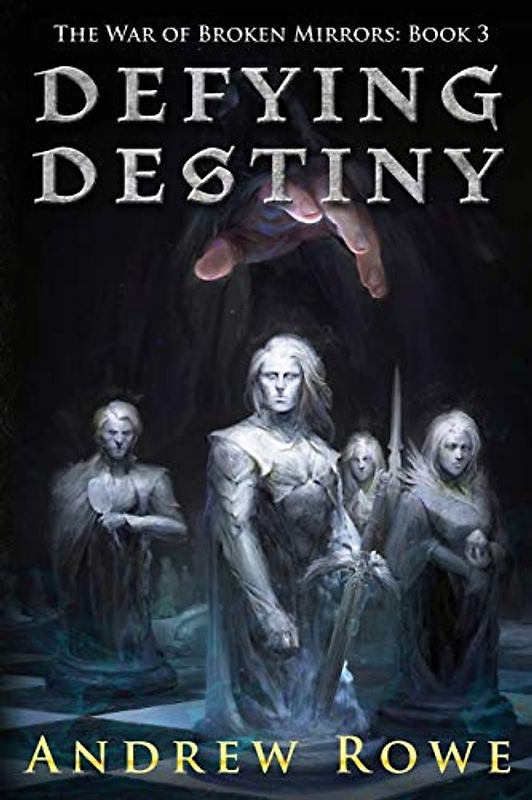 Defying Destiny (The War of Broken Mirrors, Band 3)