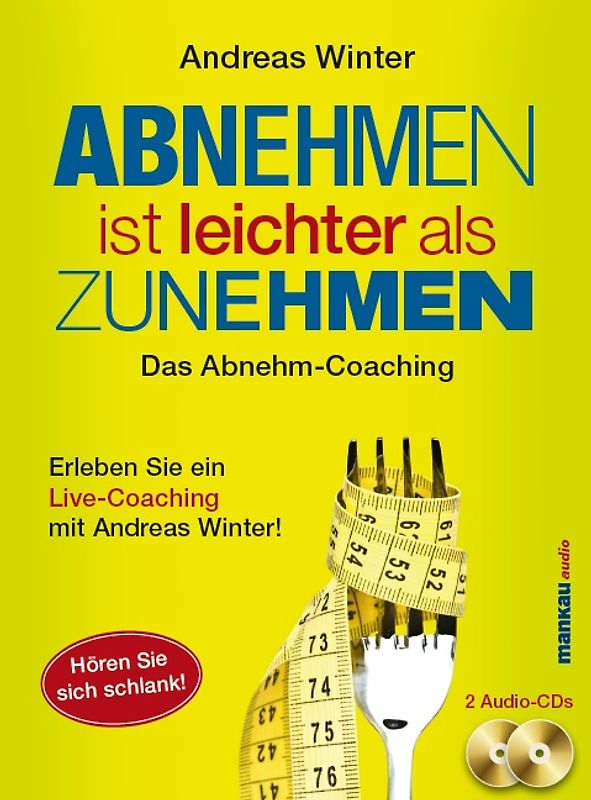 Abnehmen ist leichter als Zunehmen. Das Abnehm-Coaching