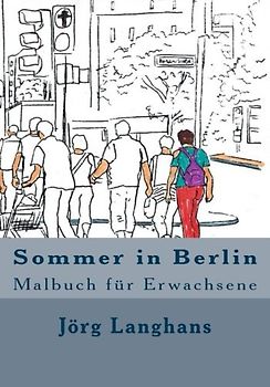 Sommer in Berlin: Malbuch für Erwachsene