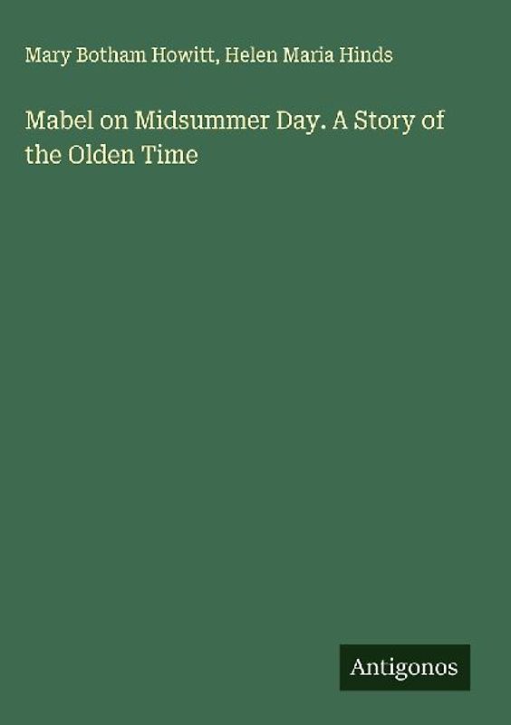 Mabel on Midsummer Day. A Story of the Olden Time