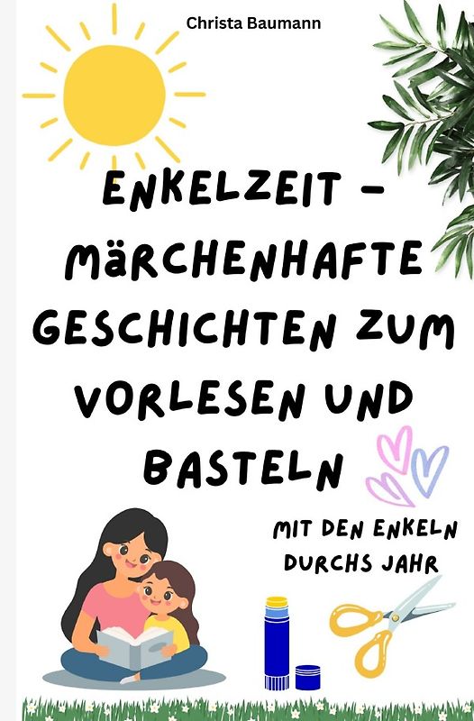 Enkelzeit- märchenhafte Geschichten zum Vorlesen und Basteln