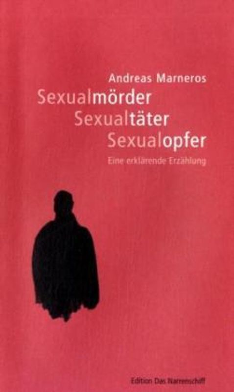 Sexualmörder - Sexualtäter - Sexualopfer