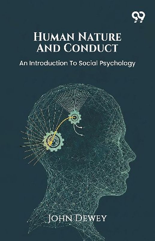 Human Nature And Conduct An Introduction To Social Psychology