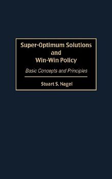 Super-Optimum Solutions and Win-Win Policy