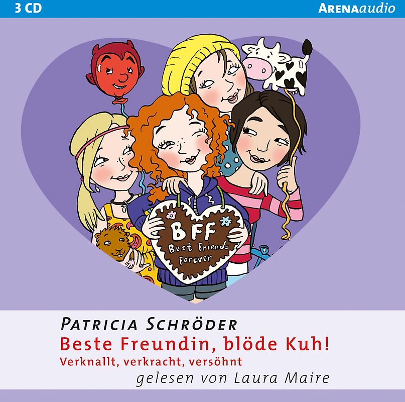 Beste Freundin, blöde Kuh! Verknallt, verkracht, versöhnt