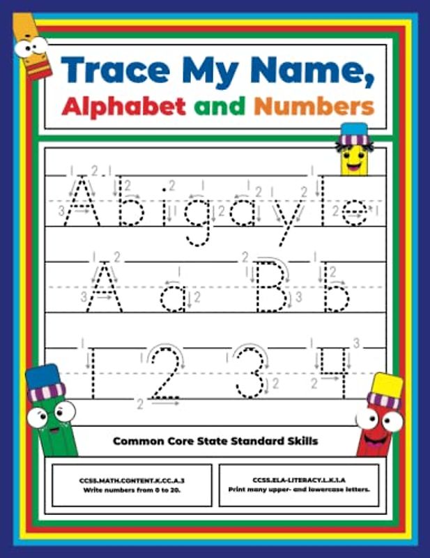 Trace My Name, Alphabet, and Numbers Workbook for Abigayle: Letter and Number Tracing with Arrow Guides and Start Dots