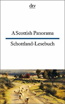 A Scottish Panorama /Schottland-Lesebuch