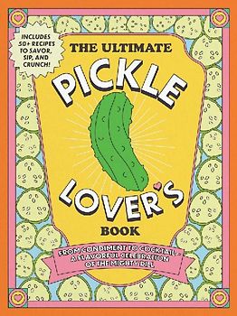 The Ultimate Pickle Lover's Book