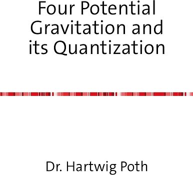 Four Potential Gravitation and its Quantization