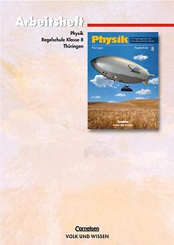 Physik - Ausgabe Volk und Wissen - Regelschule Thüringen / 8. Schuljahr - Arbeitsheft