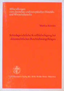 Schiedsgerichtliche Konfliktbeilegung bei aktienrechtlichen Beschlussmängelklagen