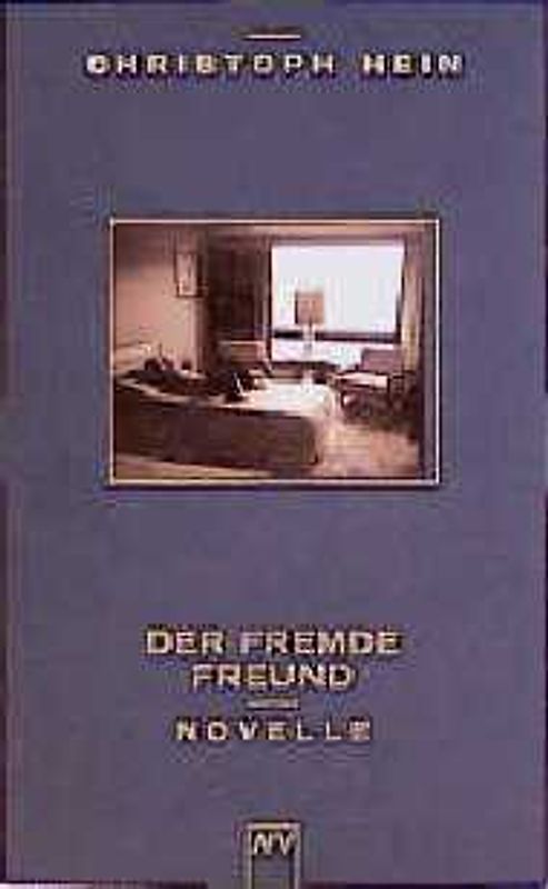 Der fremde Freund. Novelle