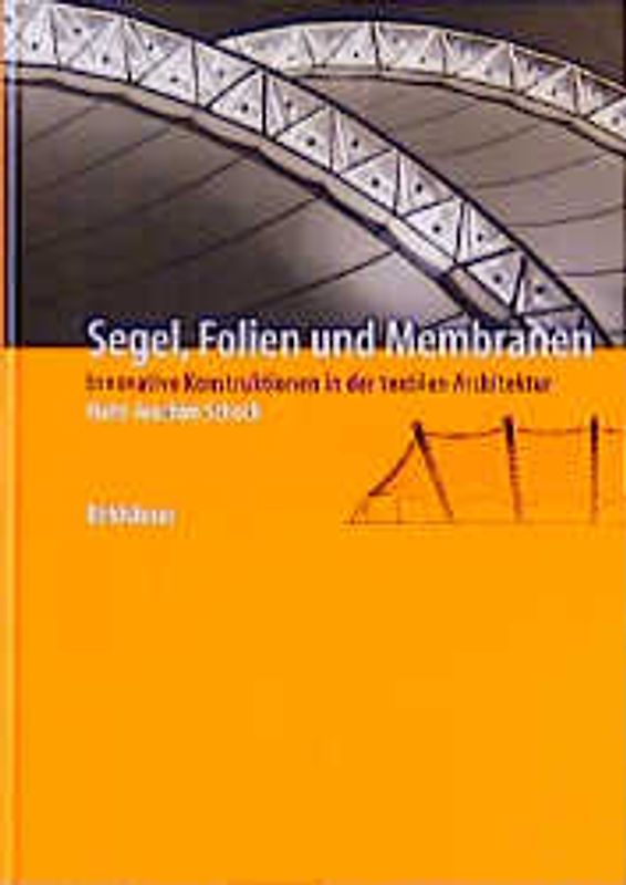 Membranen - Gebäudehüllen aus Geweben und Folien
