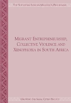 Migrant Entrepreneurship Collective Violence and Xenophobia in South Africa