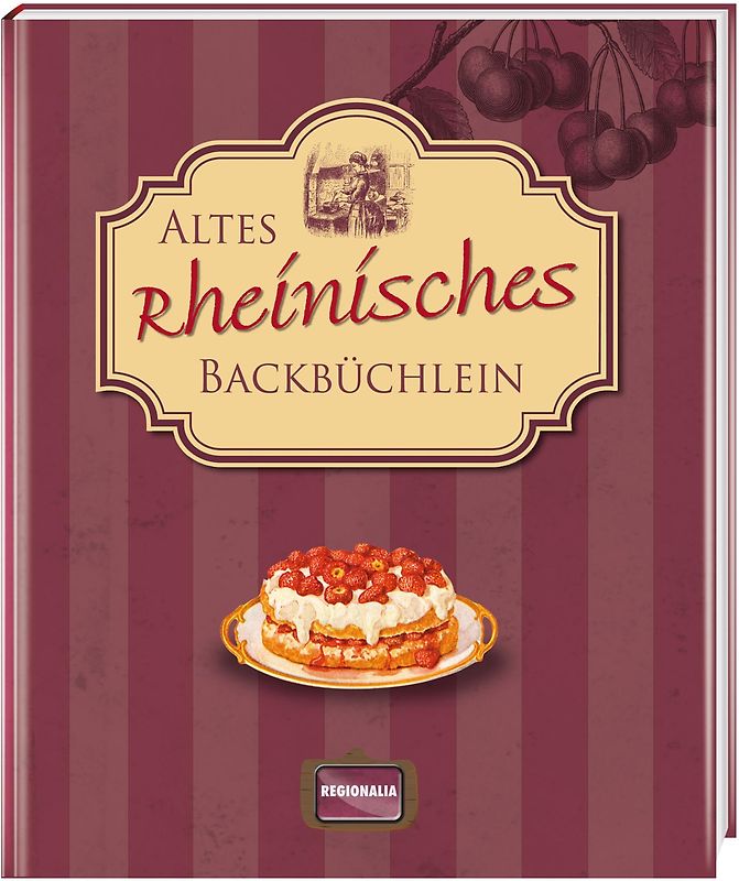 Altes rheinisches Backbüchlein