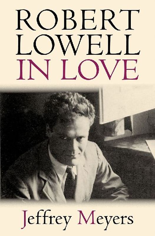 Robert Lowell in Love