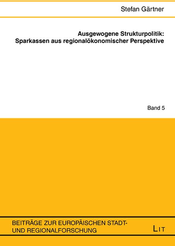 Ausgewogene Strukturpolitik: Sparkassen aus regionalökonomischer Perspektive