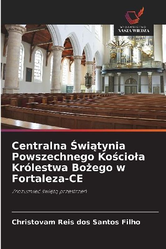Centralna ¿wi¿tynia Powszechnego Ko¿cio¿a Królestwa Bo¿ego w Fortaleza-CE