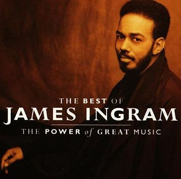 James Ingram - The Best of - The Power of Great Music