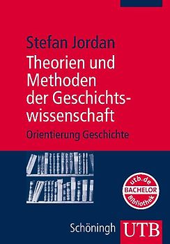 Theorien und Methoden der Geschichtswissenschaft