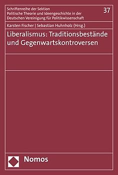 Liberalismus: Traditionsbestände und Gegenwartskontroversen