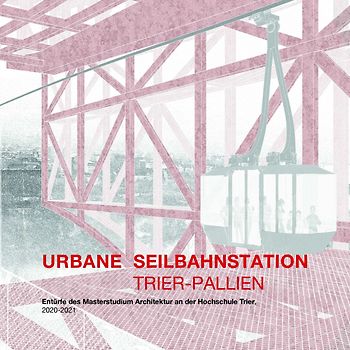 Urbane Seilbahnstation Trier-Pallien