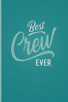 Best Crew Ever - Notebook • Journal • Diary: Small but great gift for groups, teams and crews I 120 lined pages for personal notes I Oldschool aqua