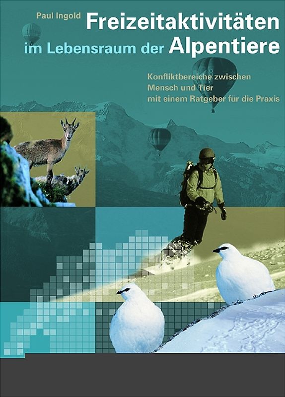 Freizeitaktivitäten im Lebensraum der Alpentiere