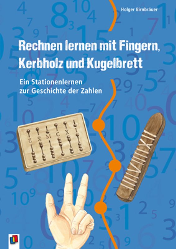 Rechnen lernen mit Fingern, Kerbholz und Kugelbrett