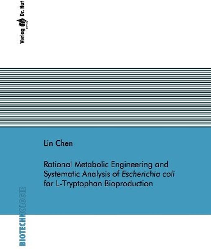 Rational Metabolic Engineering and Systematic Analysis of Escherichia coli for L-Tryptophan Bioproduction