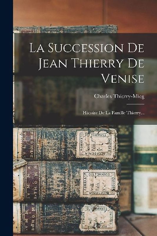 La Succession De Jean Thierry De Venise