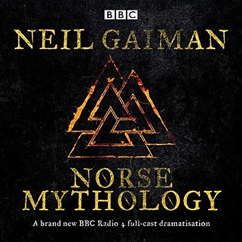 Norse Mythology: A BBC Radio 4 full-cast dramatisation