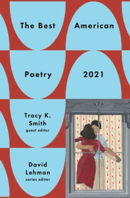 The Best American Poetry 2021 (The Best American Poetry series)