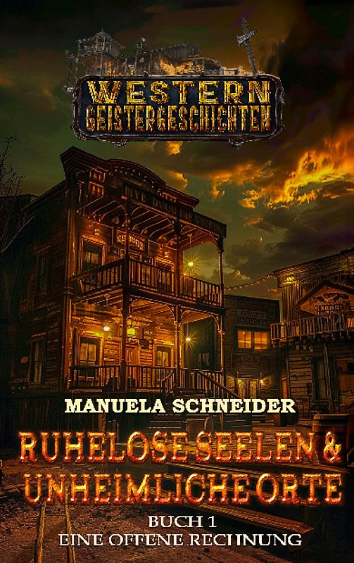 Ruhelose Seelen & Unheimliche Orte Buch 1