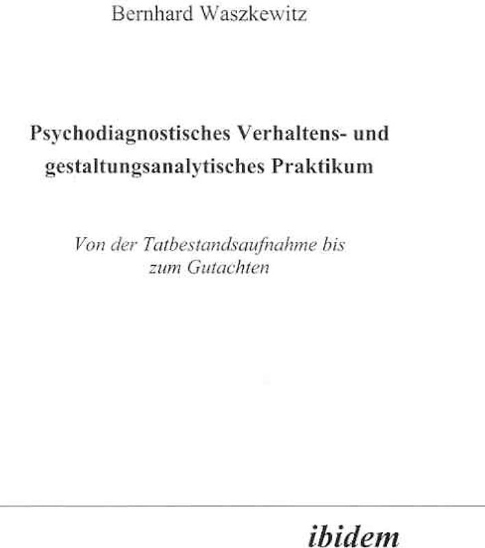 Psychodiagnostisches Verhaltens- und gestaltungsanalytisches Praktikum