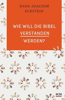 Wie will die Bibel verstanden werden?