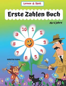 Erste Zahlen Buch. Ich zähle, schreibe, denke. Kindergartenblock ab 4 Jahre:: Mathematik entdecken! Spaß und Lernen mit Detekiv.