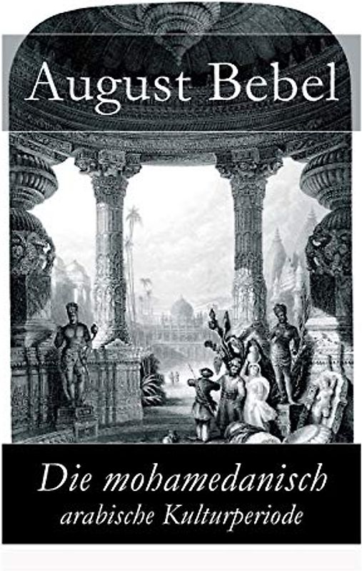 Die mohamedanisch-arabische Kulturperiode