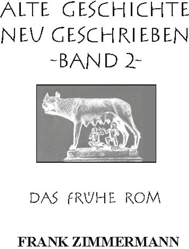 Alte Geschichte neu geschrieben Band 2