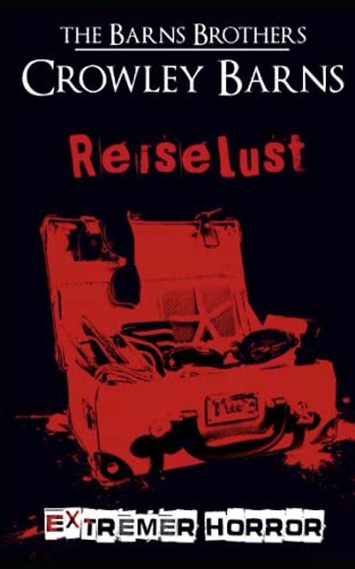 Reiselust - Extremer Horror