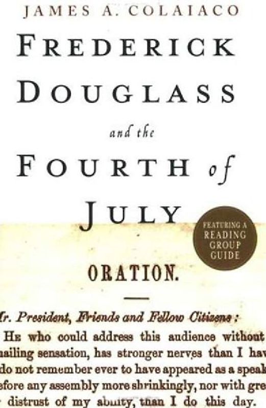 FREDERICK DOUGLASS AND THE FOURTH O