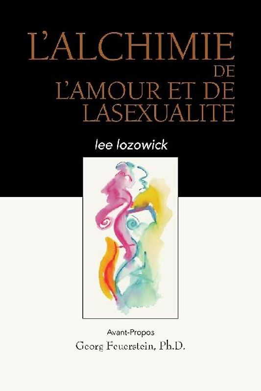 L'ALCHIME de LAMOUR et de LASEXUALITE